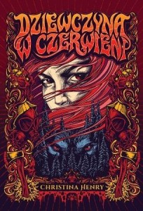 DZIEWCZYNA W CZERWIENI, CHRISTINA HENRY