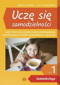 UCZĘ SIĘ SAMODZIELNOŚCI CZ. 1 SAMOOBSŁUGA
