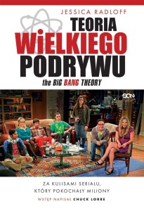 TEORIA WIELKIEGO PODRYWU. ZA KULISAMI SERIALU...