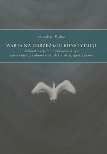WARTA NA OBRZEŻACH KONSTYTUCJI, SEBASTIAN KUBAS