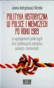 POLITYKA HISTORYCZNA W POLSCE I NIEMCZECH PO 1989