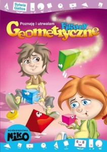 POZNAJĘ I UTRWALAM FIGURY GEOMETRYCZNE