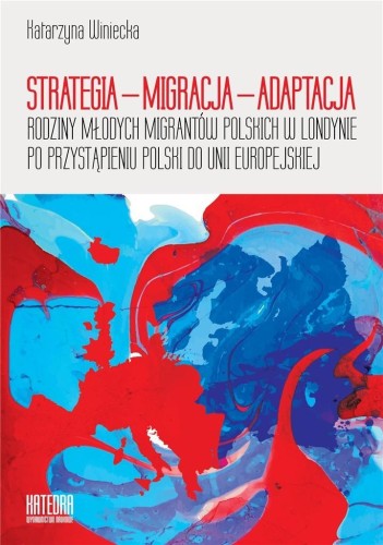 Strategia migracja adaptacja, Katarzyna Winiecka