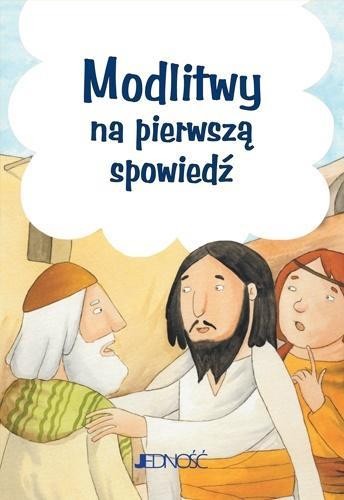Modlitwy na pierwszą spowiedź, praca zbiorowa