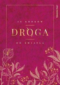 DROGA. 28 KROKÓW DO ŚWIATŁA