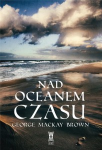NAD OCEANEM CZASU, GEORGE MACKAY BROWN