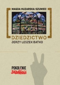 DZIEDZICTWO: JERZY LESZEK BATKO