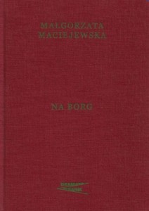 NA BORG, MAŁGORZATA MACIEJEWSKA