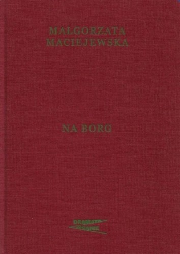 Na borg, Małgorzata Maciejewska