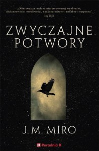 ZWYCZAJNE POTWORY, J.M. MIRO