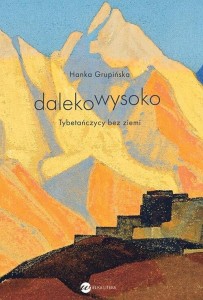 DALEKOWYSOKO. TYBETAŃCZYCY BEZ ZIEMI