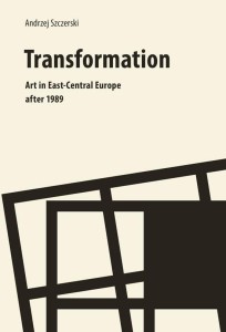 TRANSFORMATION, ANDRZEJ SZCZERSKI