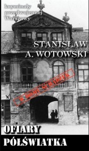 OFIARY PÓŁŚWIATKA, STANISŁAW A. WOTOWSKI