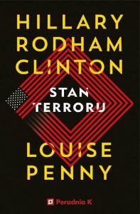STAN TERRORU, HILLARY CLINTON, LOUISE PENNY