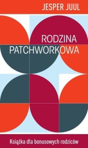 RODZINA PATCHWORKOWA, JESPER JUUL