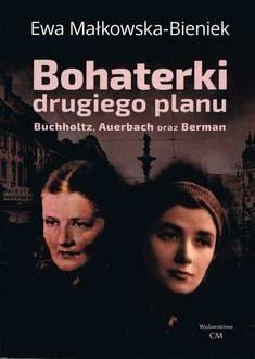 Bohaterki drugiego planu, Małkowska-Bieniek Ewa