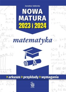 MATEMATYKA. NOWA MATURA 2023 I 2024