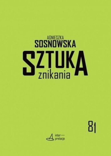 Sztuka znikania, Agnieszka Sosnowska