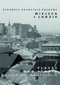 ŻYDOWSCY OBYWATELE KRAKOWA T.5 MIEJSCA I LUDZIE