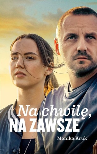 Na chwilę, na zawsze, Monika Kruk