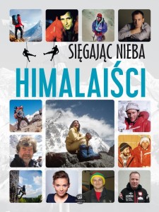 SIĘGAJĄC NIEBA. HIMALAIŚCI, KRZYSZTOF ULANOWSKI