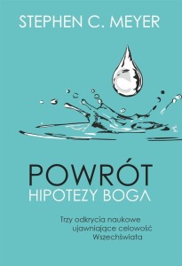 POWRÓT HIPOTEZY BOGA, STEPHEN C. MEYER