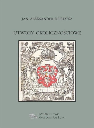 Utwory okolicznościowe, Jan Aleksander Koreywa