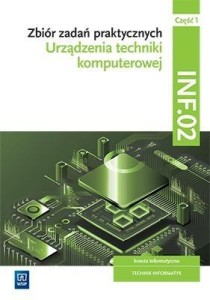 URZĄDZENIA TECH. KOMP. KWAL. INF.02 ZBIÓR CZ.1