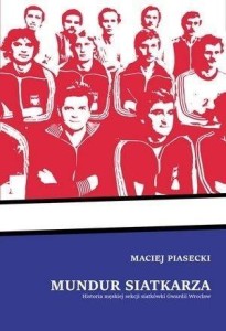MUNDUR SIATKARZA. HISTORIA MĘSKIEJ SEKCJI...