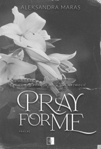 PRAY FOR ME, ALEKSANDRA MARAS