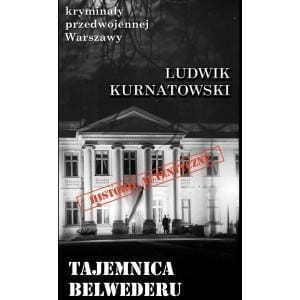 TAJEMNICA BELWEDERU, LUDWIK KURNATOWSKI