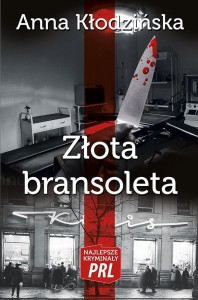 NAJLEPSZE KRYMINAŁY PRL. ZŁOTA BRANSOLETA