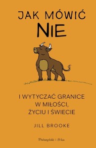 JAK MÓWIĆ NIE I WYTYCZAĆ GRANICE W MIŁOŚCI...