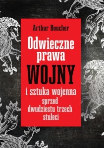 ODWIECZNE PRAWA WOJNY I SZTUKA WOJENNA..