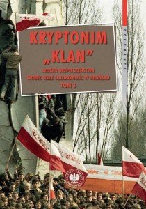 KRYPTONIM KLAN. SŁUŻBA BEZPIECZEŃSTWA WOBEC NSZZ