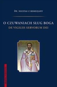 O CZUWANIACH SŁUG BOGA, ŚW. NICETAS Z REMEZJANY