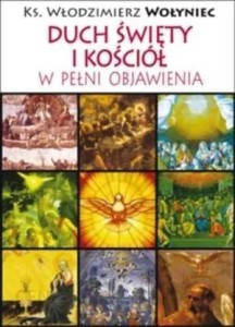 DUCH ŚWIĘTY I KOŚCIÓŁ W PEŁNI OBJAWIENIA