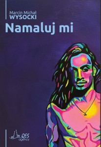 NAMALUJ MI..., MARCIN MICHAŁ WYSOCKI