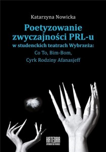 POETYZOWANIE ZWYCZAJNOŚCI, KATARZYNA NOWICKA