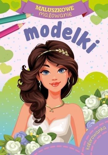 Maluszkowe malowanie. Modelki, praca zbiorowa