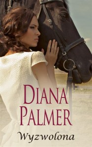 WYZWOLONA, DIANA PALMER