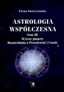 ASTROLOGIA WSPÓŁCZESNA TOM III WYŻSZE PLANETY.