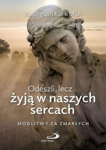 ODESZLI, LECZ ŻYJĄ W NASZYCH SERCACH, BOGDAN KULIK
