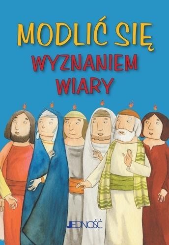 Modlić się Wyznaniem wiary, praca zbiorowa
