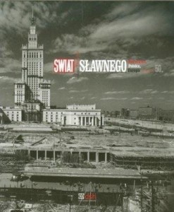 ŚWIAT SŁAWNEGO. WARSZAWA, POLSKA, EUROPA...