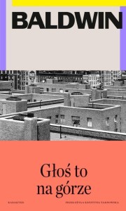 GŁOŚ TO NA GÓRZE, JAMES BALDWIN