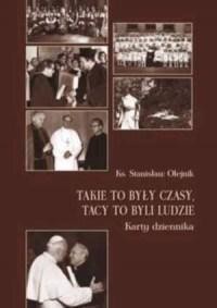 TAKIE TO BYŁY CZASY, TACY TO BYLI LUDZIE