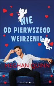 NIE OD PIERWSZEGO WEJRZENIA, MEGHAN QUINN