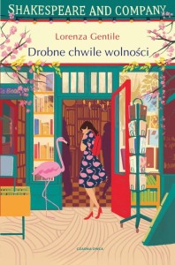 DROBNE CHWILE WOLNOŚCI, LORENZA GENTILE