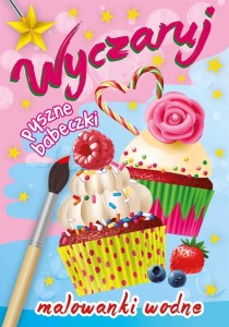 MALOWANKI WODNE. WYCZARUJ PYSZNE BABECZKI